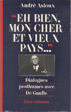 Couverture du livre Eh bien, mon cher et vieux pays-- de André Astoux