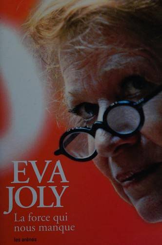 Couverture du livre La force qui nous manque de Eva Joly
