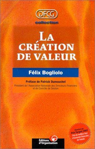 Couverture du livre La création de valeur de Félix Bogliolo