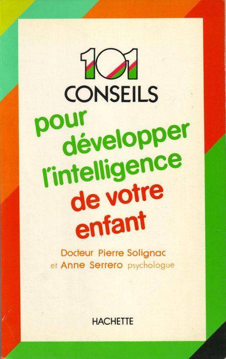 Couverture du livre 101 conseils pour développer l'intelligence de votre enfant de Pierre Solignac
