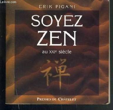 Couverture du livre Soyez Zen de Erik Pigani