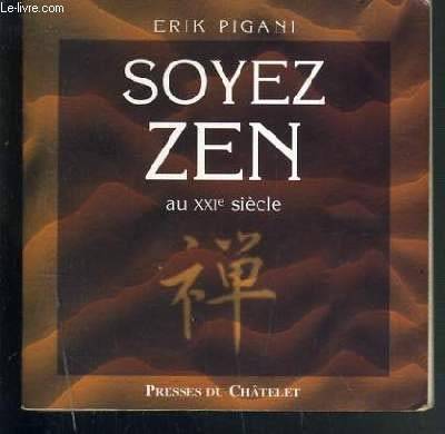 Couverture du livre Soyez Zen de Erik Pigani