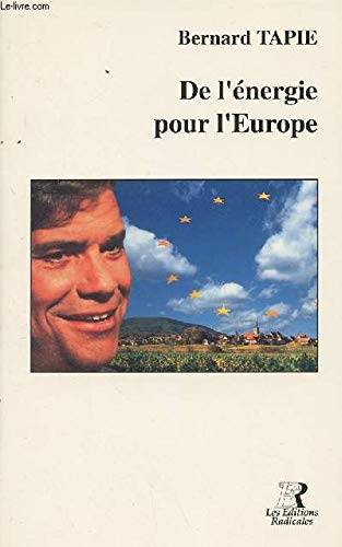 Couverture du livre De l'énergie pour l'Europe de Bernard Tapie