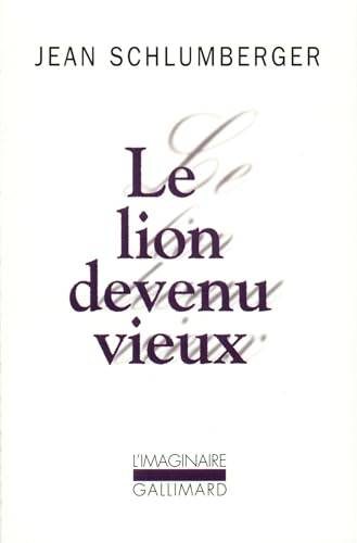 Couverture du livre Le lion devenu vieux de Jean Schlumberger
