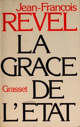 Couverture du livre La grâce de l'État de Jean François Revel