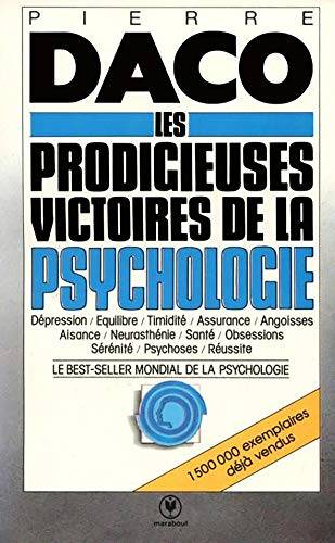 Couverture du livre Les prodigieuses victoires de la psychologie moderne de Pierre Daco