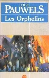 Couverture du livre Les orphelins de Louis Pauwels