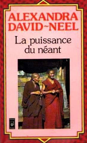 Couverture du livre La Puissance du néant de Alexandra David-Néel