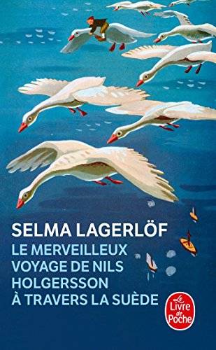 Couverture du livre Le merveilleux voyage de Nils Holgersson à travers la Suède de Selma Lagerlöf