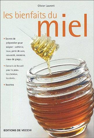Couverture du livre Les bienfaits du miel de Olivier Laurent