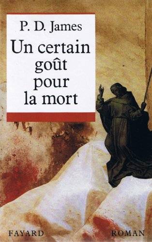 Couverture du livre Un certain goût pour la mort de Phyllis Dorothy James