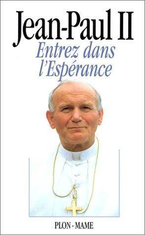 Couverture du livre Entrez dans l'esperance de Pope John Paul II