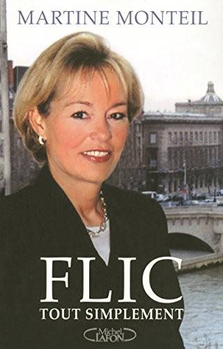 Couverture du livre Flic, tout simplement de Martine Monteil