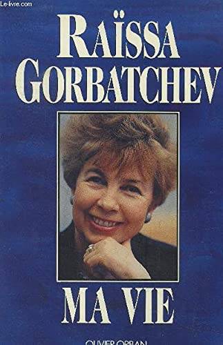 Couverture du livre Ma vie de Raïssa Maksimovna Gorbatcheva