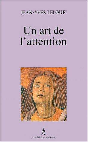 Couverture du livre Un art de l'attention de Jean-Yves Leloup