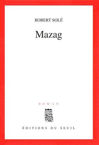 Couverture du livre Mazag de Robert Solé