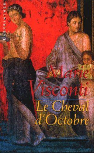 Couverture du livre Le cheval d'octobre de Maria Visconti