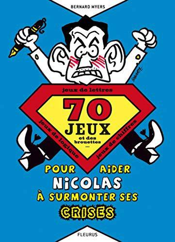 Couverture du livre 70 Jeux et des brouettes ... pour aider Nicolas à surmonter ses crises de Bernard Myers