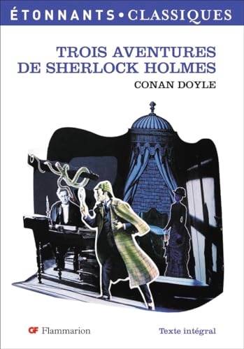 Couverture du livre Trois aventures de Sherlock Holmes de Arthur Conan Doyle