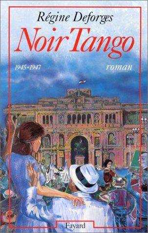 Couverture du livre Noir tango de Régine Deforges