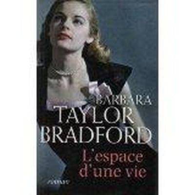 Couverture du livre L'espace d'une vie : [roman] de Barbara Taylor Bradford
