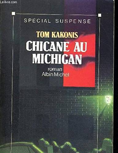 Couverture du livre Chicane au Michigan de Tom Kakonis
