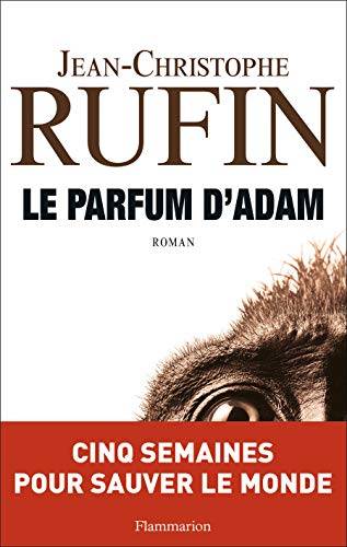 Couverture du livre Le parfum d'Adam de Jean-Christophe Rufin