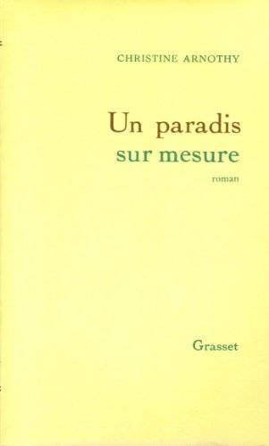 Couverture du livre Un paradis sur mesure de Christine Arnothy