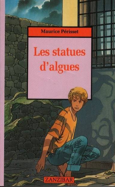 Couverture du livre Les statues d'algues de Maurice Périsset