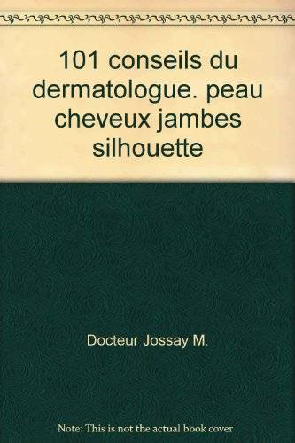 Couverture du livre 101 conseils du dermatologue de Michel Jossay