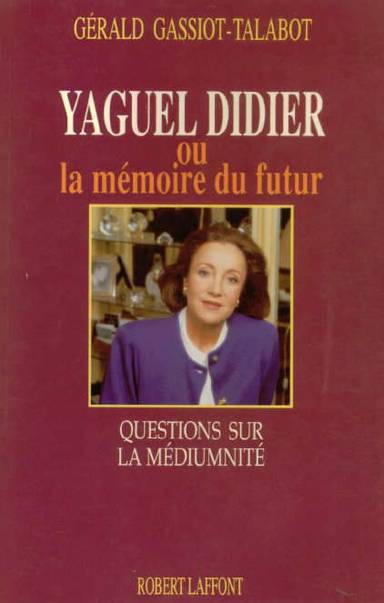 Couverture du livre Yaguel Didier ou La Mémoire du futur de Gérald Gassiot-Talabot