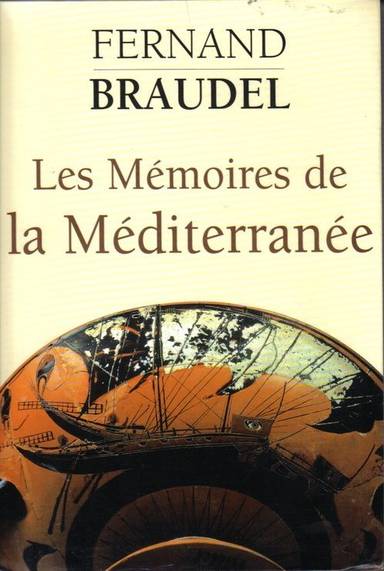 Couverture du livre Les mémoires de la Méditérranée de Fernand Braudel