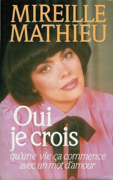 Couverture du livre Oui, je crois de Mireille Mathieu