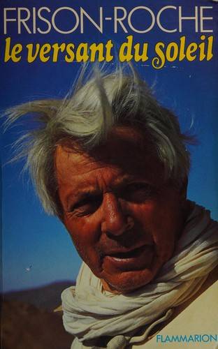 Couverture du livre Le versant du soleil de Roger Frison-Roche