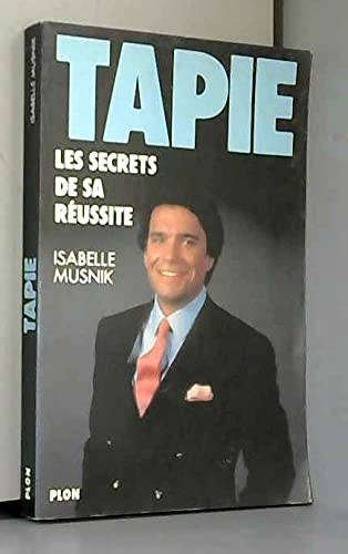 Couverture du livre Tapie, les secrets de sa réussite de Isabelle Musnik
