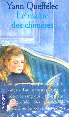 Couverture du livre Le maître des chimères de Yann Queffélec