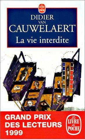 Couverture du livre La vie interdite de Didier Van Cauwelaert