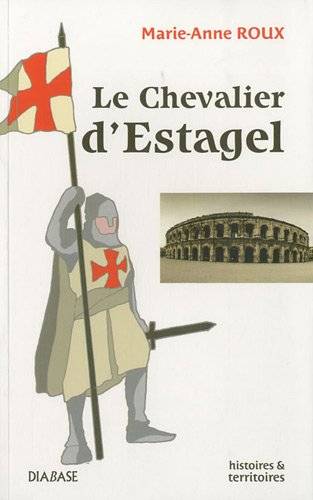 Couverture du livre Le chevalier d'Estagel de Marie-Anne Roux