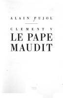 Couverture du livre Clément V, le pape maudit de Alain Pujol