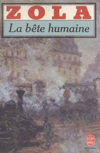 Couverture du livre La Bête Humaine de Emile Zola