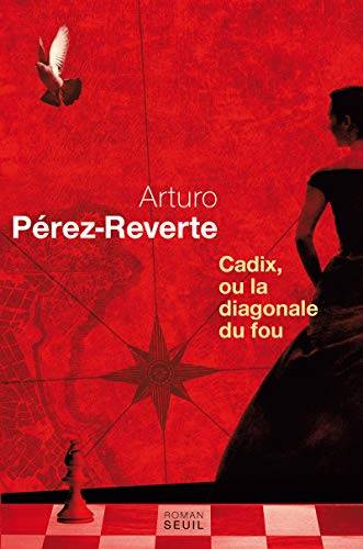 Couverture du livre Cadix, ou la diagonale du fou de Arturo Pérez-Reverte