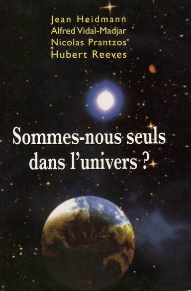 Couverture du livre Sommes-nous seuls dans l'Univers? de Jean Heidmann