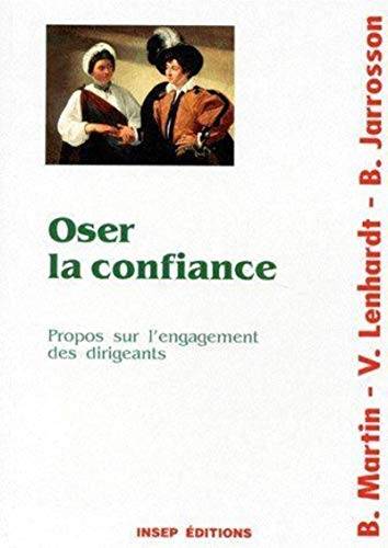 Couverture du livre Oser la confiance de Bertrand Martin