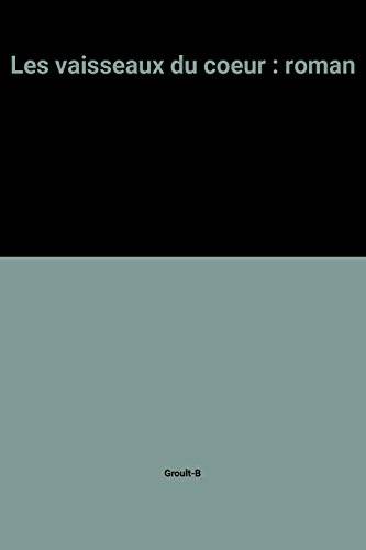 Couverture du livre Les vaisseaux du coeur de Benoîte Groult