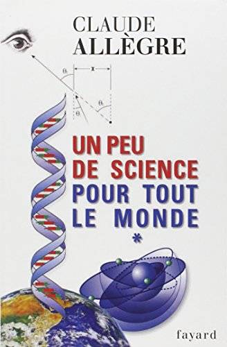 Couverture du livre Un peu de science pour tout le monde de Claude J. Allègre