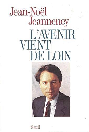 Couverture du livre L'avenir vient de loin de Jean Noël Jeanneney