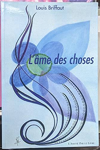 Couverture du livre L'âme des choses de Louis Briffaut