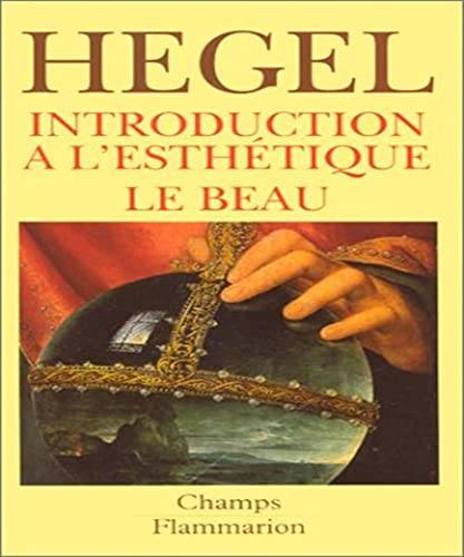 Couverture du livre INTRODUCTION A L'ESTHETIQUE. de Georg Wilhelm Friedrich Hegel