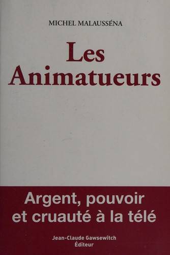 Couverture du livre Les animatueurs de Michel Malausséna