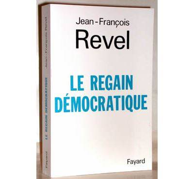 Couverture du livre Le regain démocratique de Jean-François Revel
